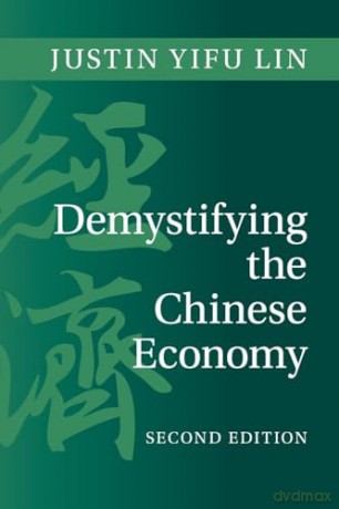 Demystifying the Chinese Economy - Justin Yifu Lin [KSIĄŻKA]