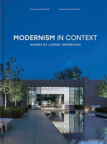 Modernism in Context: Homes by Lionel Morrison - Lionel Morrison [KSIĄŻKA]
