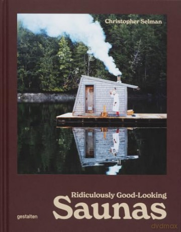 Ridiculously Good-Looking Saunas [KSIĄŻKA]