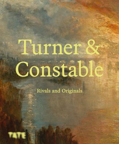 Turner and Constable: Rivals and Originals [KSIĄŻKA]