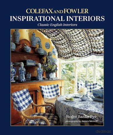 Inspirational Interiors: Classic English Interiors - Roger Banks-Pye [KSIĄŻKA]