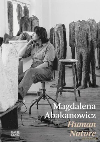 Magdalena Abakanowicz. Human Nature - Jacqueline Grandjean [KSIĄŻKA]