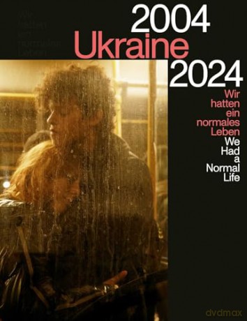 Ukraine 2004-2024: We Had a Normal Life - David Rojkowski [KSIĄŻKA]