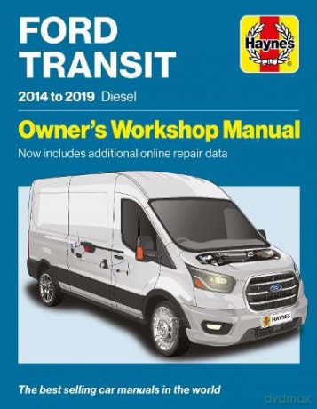 Ford Transit Diesel 2014-2019: Owners Workshop Manual - Now includes additional online repair data [KSIĄŻKA]
