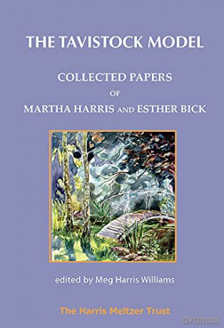 Tavistock Model: Collected Papers of Martha Harris and Esther Bick - Martha Harris [KSIĄŻKA]