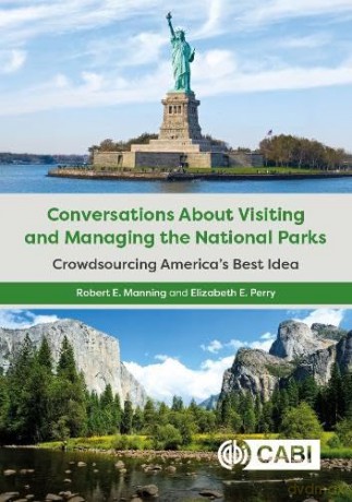 Conversations About Visiting and Managing the National Parks: Crowdsourcing America's Best Idea - Robert Manning [KSIĄŻKA]