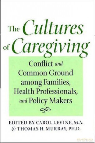 The Cultures of Caregiving: Conflict and Common Ground among Families, Health Professionals, and Policy Makers (Bioethics) - Levine [KSIĄŻKA]