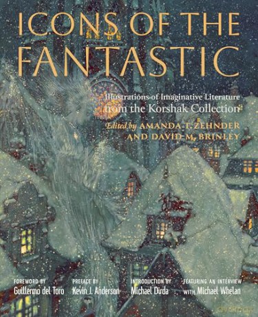 Icons of the Fantastic: Illustrations of Imaginative Literature from the Korshak Collection - David Brinley [KSIĄŻKA]
