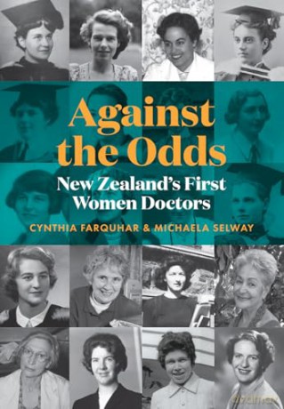 Against the Odds: New Zealand's first women doctors - Cynthia Farquhar [KSIĄŻKA]