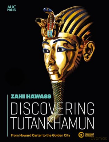 Discovering Tutankhamun: From Howard Carter to the Golden City - Zahi Hawass [KSIĄŻKA]