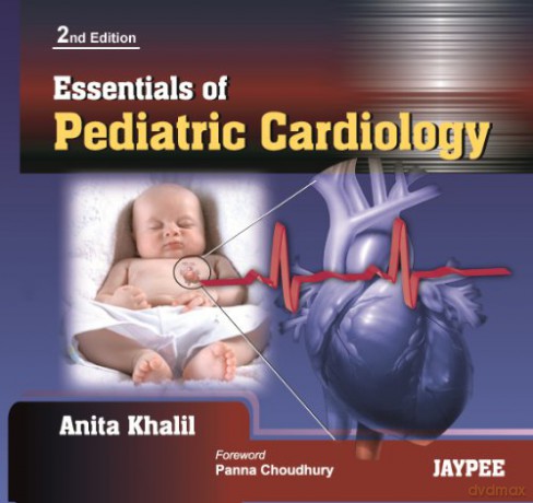 Essentials of Pediatric Cardiology - A Khalil [KSIĄŻKA]