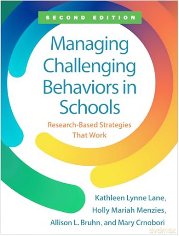 Managing Challenging Behaviors in Schools, Second Edition: Research-Based Strategies that Work - Holly Mariah Menzies [KSIĄŻKA]