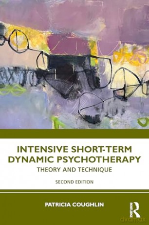 Intensive Short-Term Dynamic Psychotherapy: Theory and Technique - Patricia Coughlin [KSIĄŻKA]