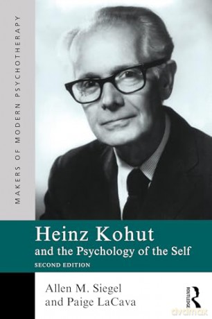 Heinz Kohut and the Psychology of the Self (Makers of Modern Psychotherapy) - Paige LaCava [KSIĄŻKA]