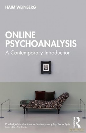 Online Psychoanalysis: A Contemporary Introduction (Routledge Introductions to Contemporary Psychoanalysis) - Haim Weinberg [KSIĄŻKA]