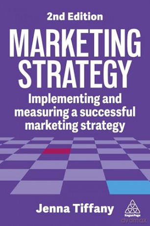 Marketing Strategy: Implementing and Measuring a Successful Marketing Strategy - Jenna Tiffany [KSIĄŻKA]