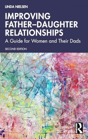 Improving Father-Daughter Relationships: A Guide for Women and Their Dads - Linda Nielsen [KSIĄŻKA]