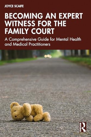 Becoming an Expert Witness for the Family Court: A Comprehensive Guide for Mental Health and Medical Practitioners - Joyce Scaife [KSIĄŻKA]