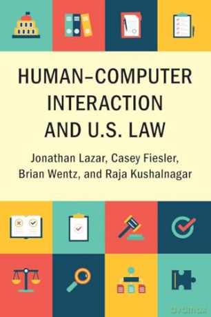 Human-Computer Interaction and U.S. Law - Jonathan Lazar [KSIĄŻKA]