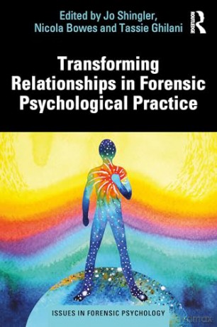 Transforming Relationships in Forensic Psychological Practice (Issues in Forensic Psychology) [KSIĄŻKA]