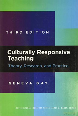 Culturally Responsive Teaching: Theory, Research, and Practice (Multicultural Education Series) - Geneva Gay [KSIĄŻKA]