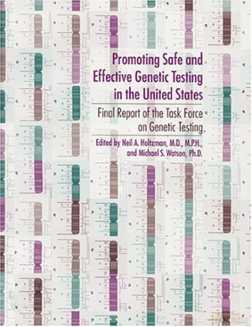 Promoting Safe and Effective Genetic Testing in the United States: Final Report of the Task Force on Genetic Testing - Holtzman [KSIĄŻKA]