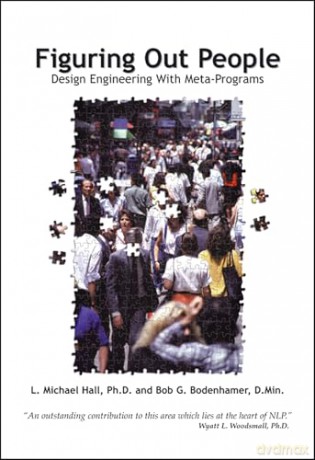 Figuring Out People: Reading People using Meta-Programs - L. Michael Hall PhD [KSIĄŻKA]