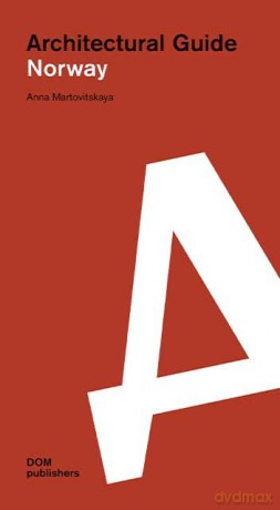 Norway: Architecture Guide - Anna Martovitskaya [KSIĄŻKA]