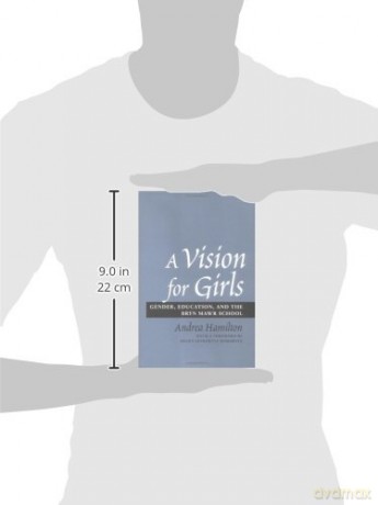 A Vision for Girls - Gender, Education and the Bryn Mawr School - Andrea Hamilton [KSIĄŻKA]