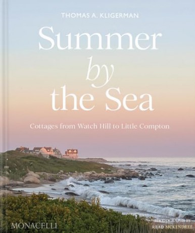 Summer by the Sea: Cottages from Watch Hill to Little Compton - Thomas A. Kligerman [KSIĄŻKA]