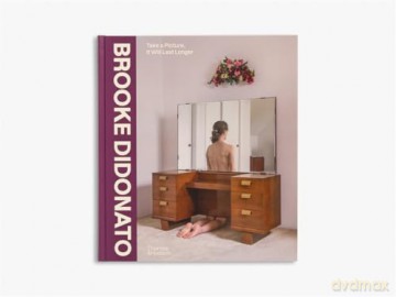 Brooke DiDonato: Take a Picture, It Will Last Longer - Brooke DiDonato [KSIĄŻKA]
