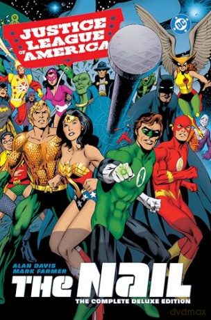 Justice League of America: The Nail: The Complete Deluxe Edition (2026 Edition) (JLA (Justice League of America)) - Alan Davis [KSIĄŻKA]