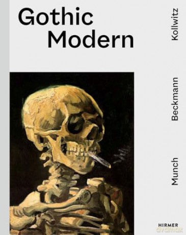 Gothic Modern: Munch. Beckmann. Kollwitz - Ralph Gleis [KSIĄŻKA]