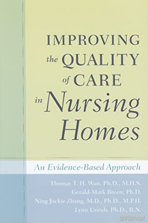 Improving the Quality of Care in Nursing Homes - An Evidence-Based Approach - Gerald-mark Breen [KSIĄŻKA]