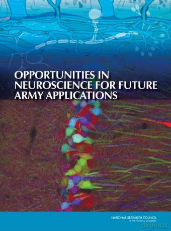 Opportunities in Neuroscience for Future Army Applications - National Research Council [KSIĄŻKA]
