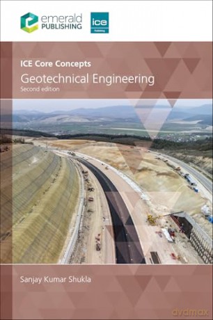 ICE Core Concepts: Geotechnical Engineering - Sanjay Kumar Shukla [KSIĄŻKA]