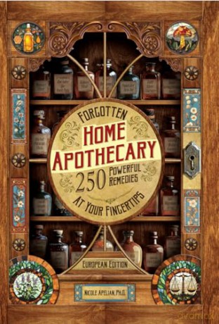 Forgotten Home Apothecary - Nicole Apelian [KSIĄŻKA]