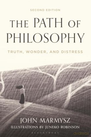 Path of Philosophy, The: Truth, Wonder, and Distress - John Marmysz [KSIĄŻKA]