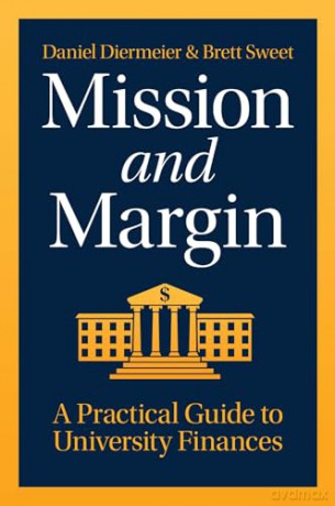 Mission and Margin: A Practical Guide to University Finances - Daniel Diermeier [KSIĄŻKA]