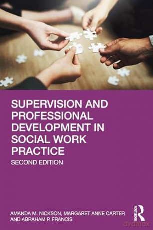 Supervision and Professional Development in Social Work Practice - Margaret Anne Carter [KSIĄŻKA]