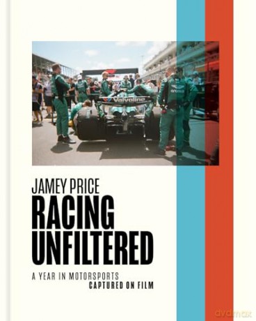 Racing Unfiltered: A Year in Motorsports Captured on Film [KSIĄŻKA]