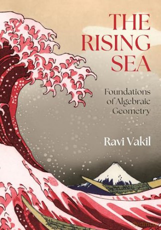 The Rising Sea: Foundations of Algebraic Geometry - Ravi Vakil [KSIĄŻKA]