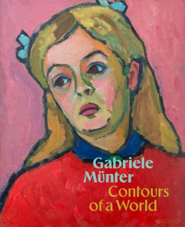 Gabriele Münter: Contours of a World [KSIĄŻKA]