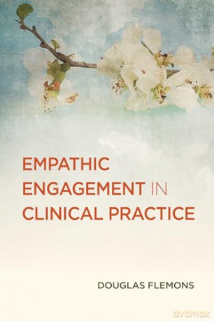 Empathic Engagement in Clinical Practice - Douglas Flemons [KSIĄŻKA]