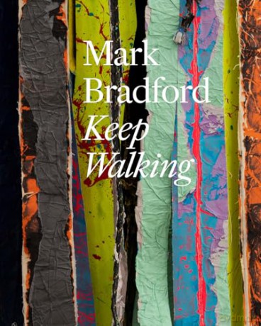 Mark Bradford: Keep Walking - Sarah Yoon [KSIĄŻKA]