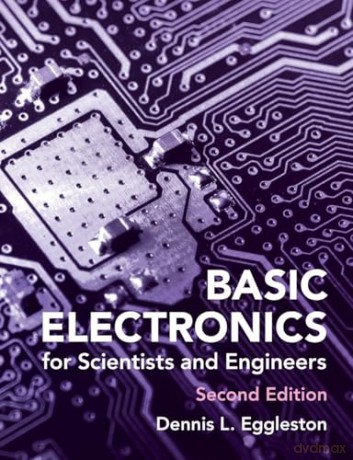Basic Electronics for Scientists and Engineers - Dennis L. Eggleston [KSIĄŻKA]