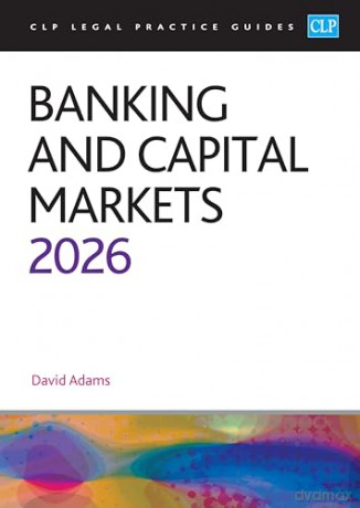 Banking and Capital Markets 2026: Legal Practice Course Guides (LPC) - University of Law [KSIĄŻKA]
