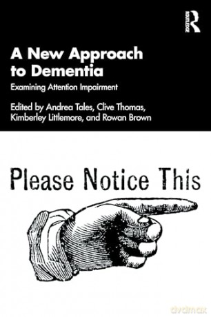 A New Approach to Dementia: Examining Attention Impairment [KSIĄŻKA]