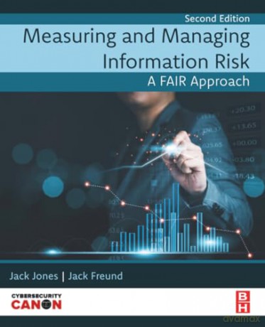 Measuring and Managing Information Risk: A FAIR Approach - Freund [KSIĄŻKA]