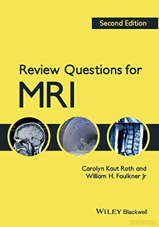 Review Questions for MRI, 2nd Edition - Carolyn Kaut Roth [KSIĄŻKA]